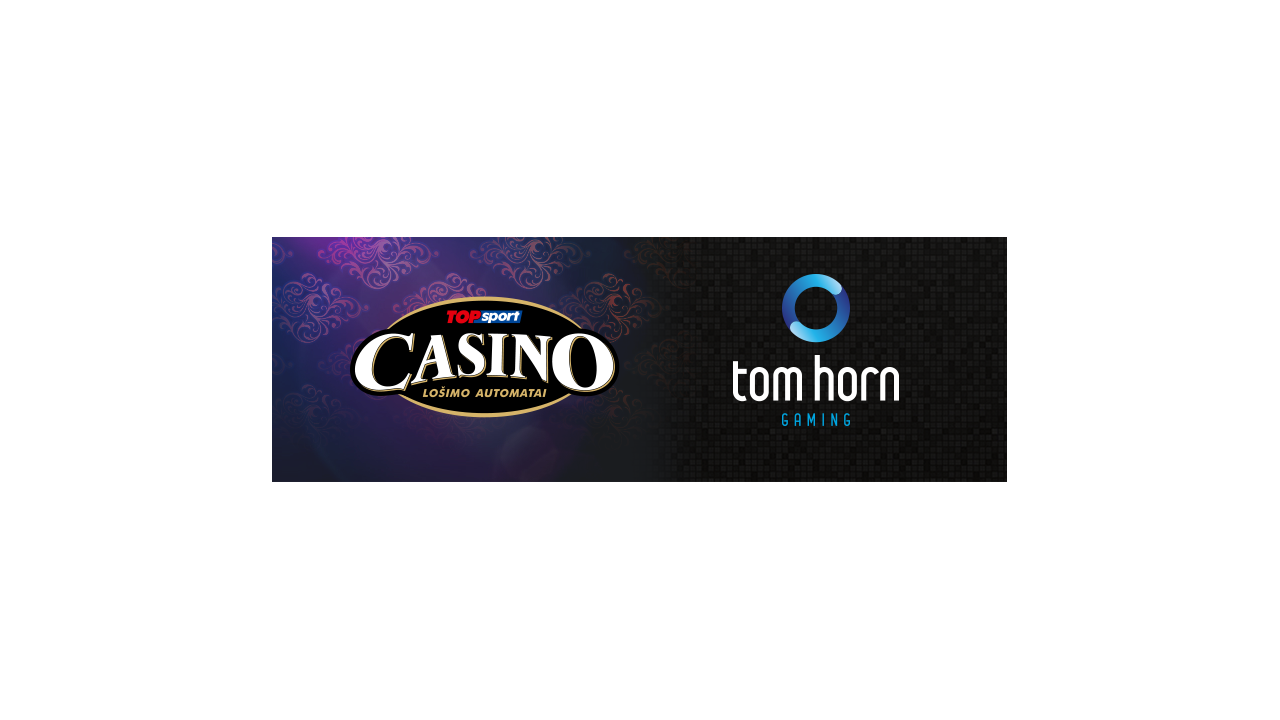 Tom Horn Signs Landmark Deal With Lithuania’s leading online and retail betting operator TOPsport
