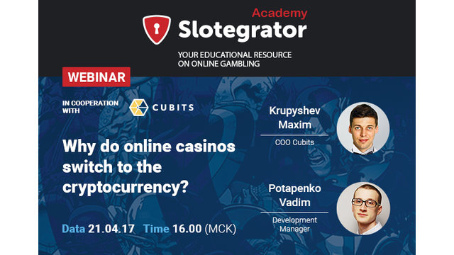 Slotegrator and Cubits are to tell why online casinos prefer cryptocurrency