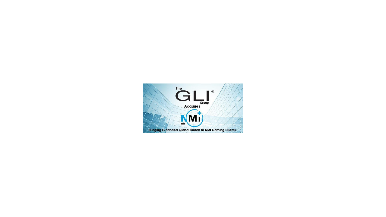 The GLI Group Acquires NMi Gaming, Bringing Expanded Global Reach to NMi Gaming Clients