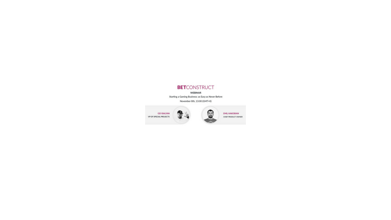 BetConstruct Webinar: Starting a gaming business: as easy as never before