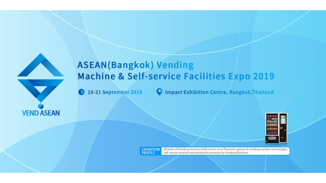 VendASEAN-ASEAN(Bangkok) Vending Machine & Self-service Facilities Expo 2019