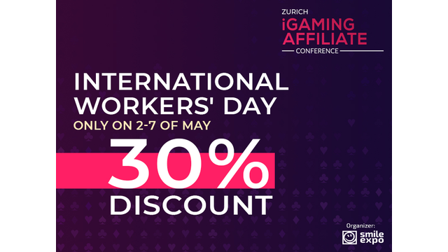 Celebrating the International Workers’ Day: 30% Discount on Zurich iGaming Affiliate Conference Tickets!