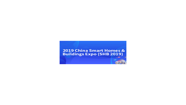 2019 China Smart Homes & Buildings Expo (SHB 2019)