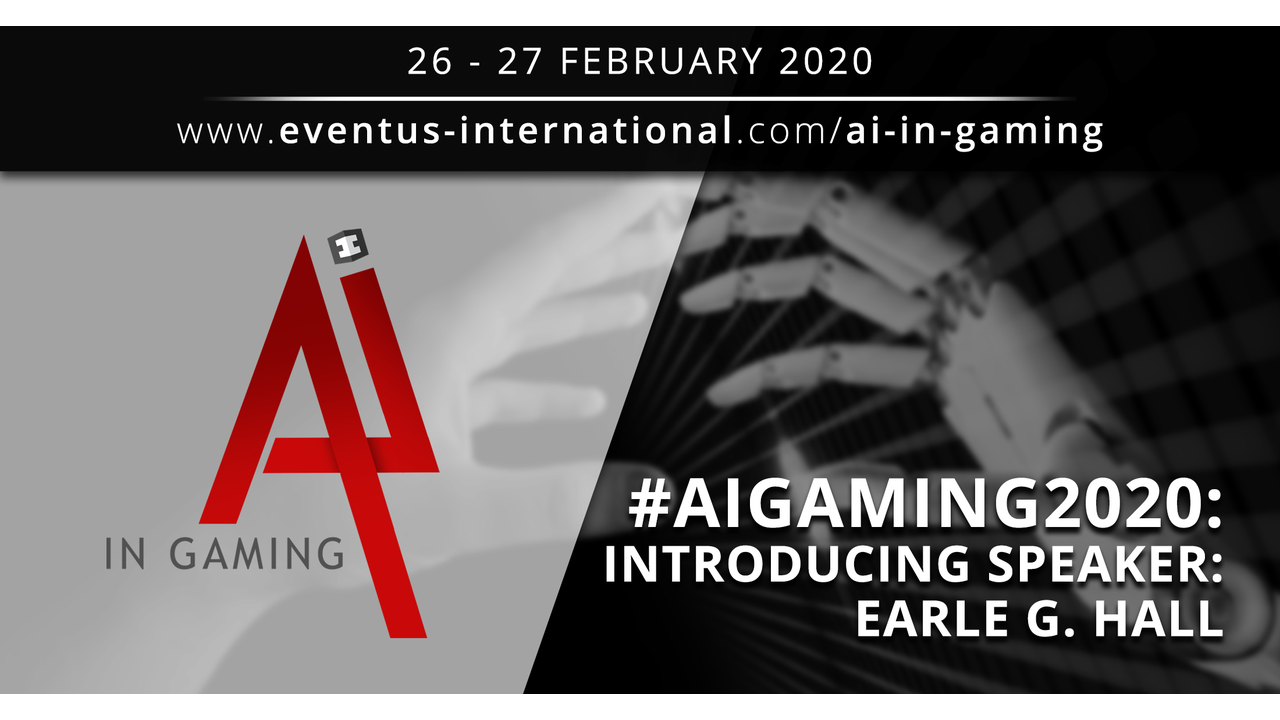 AI In Gaming 2020 speaker interview: Earle G. Hall, CEO AXES.ai / GSA Blockchain Chair