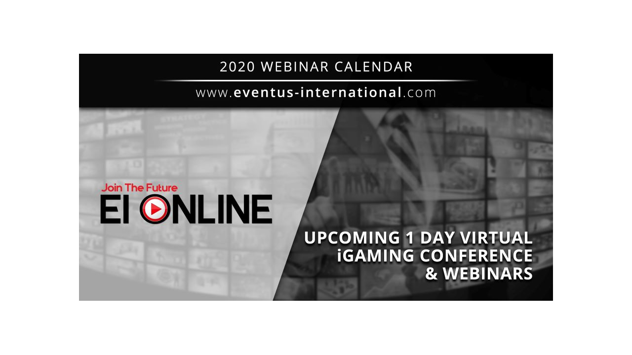 An overview of our One-Day Virtual iGaming Conference and upcoming webinars