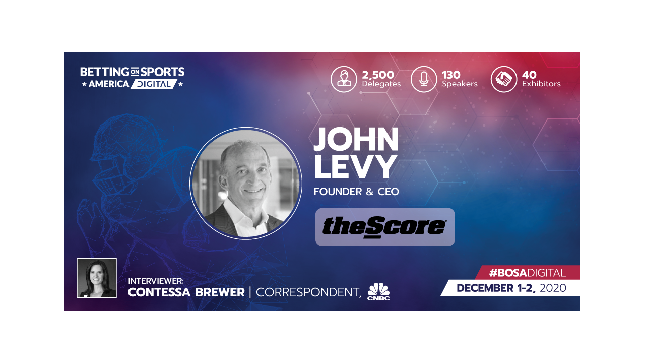 Fireside chat with theScore’s John Levy to close out Betting on Sports America - Digital