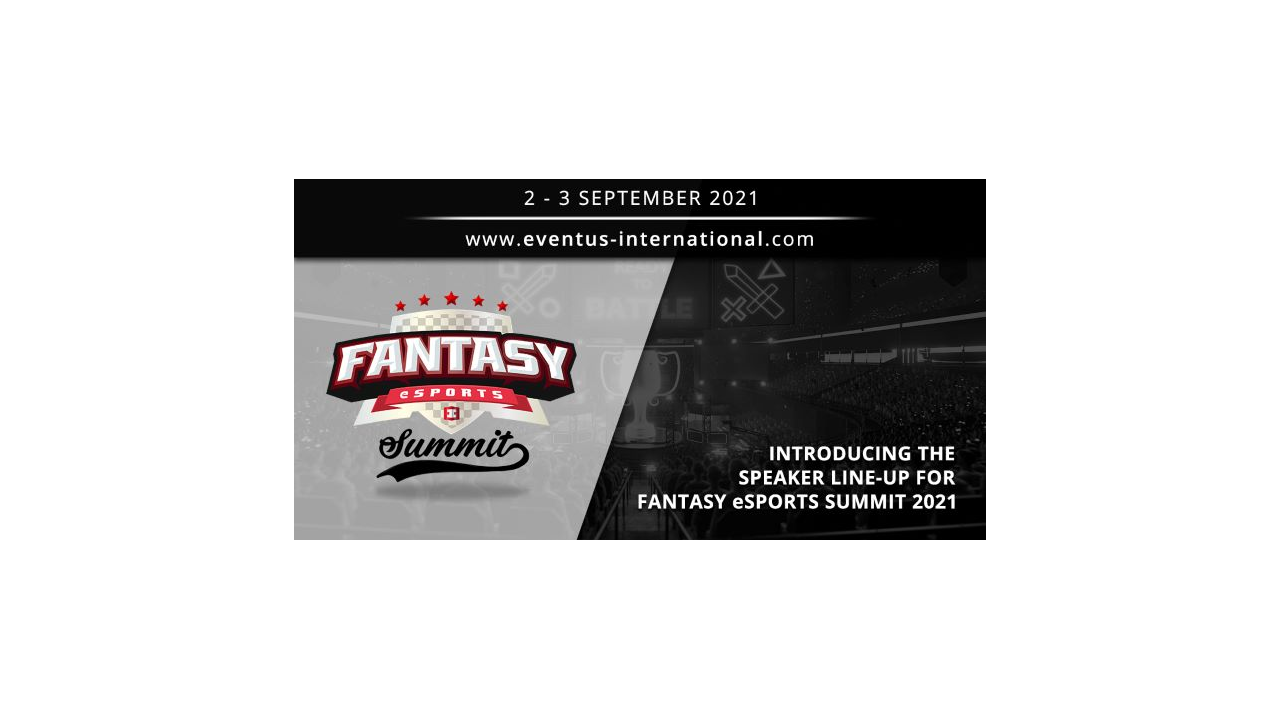 Introducing the speaker line-up for Fantasy eSports Summit 2021