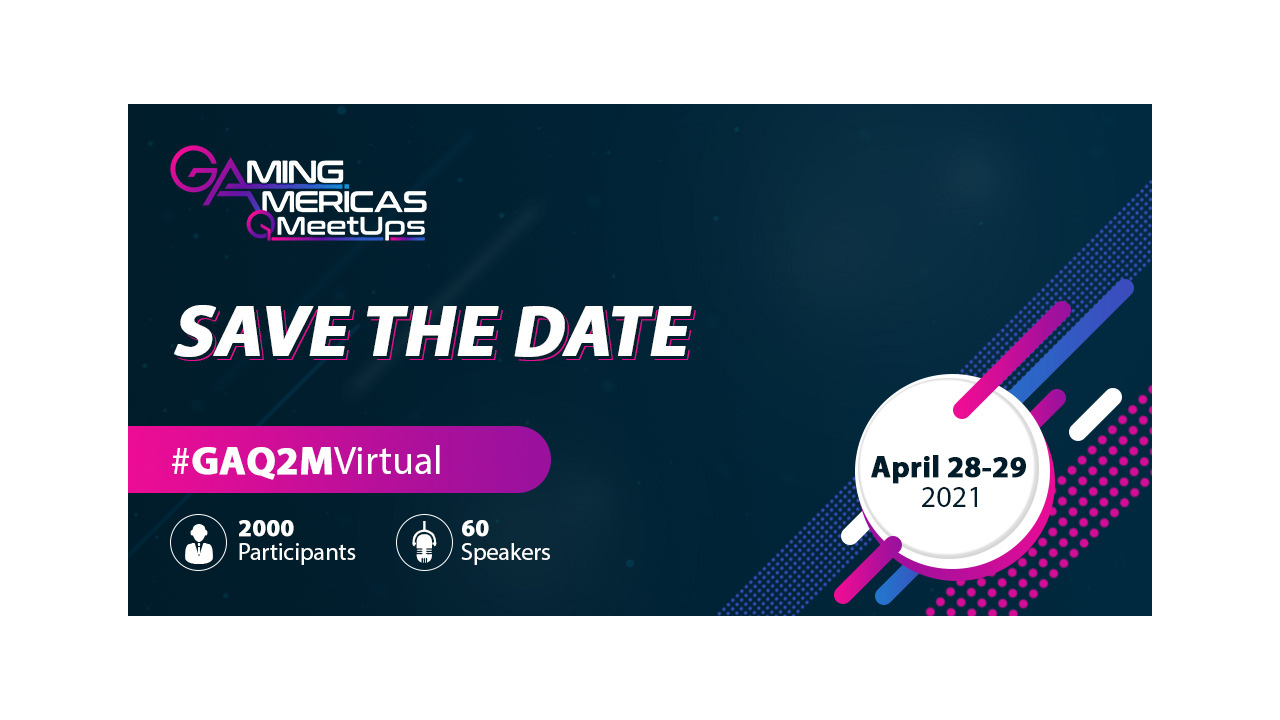 Gaming Americas Q2 Meetup becomes a 2-day gathering, 28-29 April, LatAm Focus added