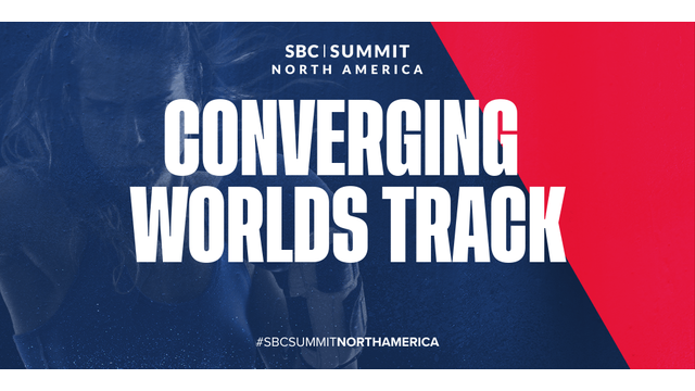 SBC Summit North America 2023 examines how to stay relevant in an ever-evolving landscape with its ‘Converging Worlds’ conference track