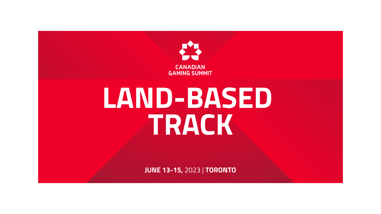 Canadian Gaming Summit announces ‘Land-Based’ conference track