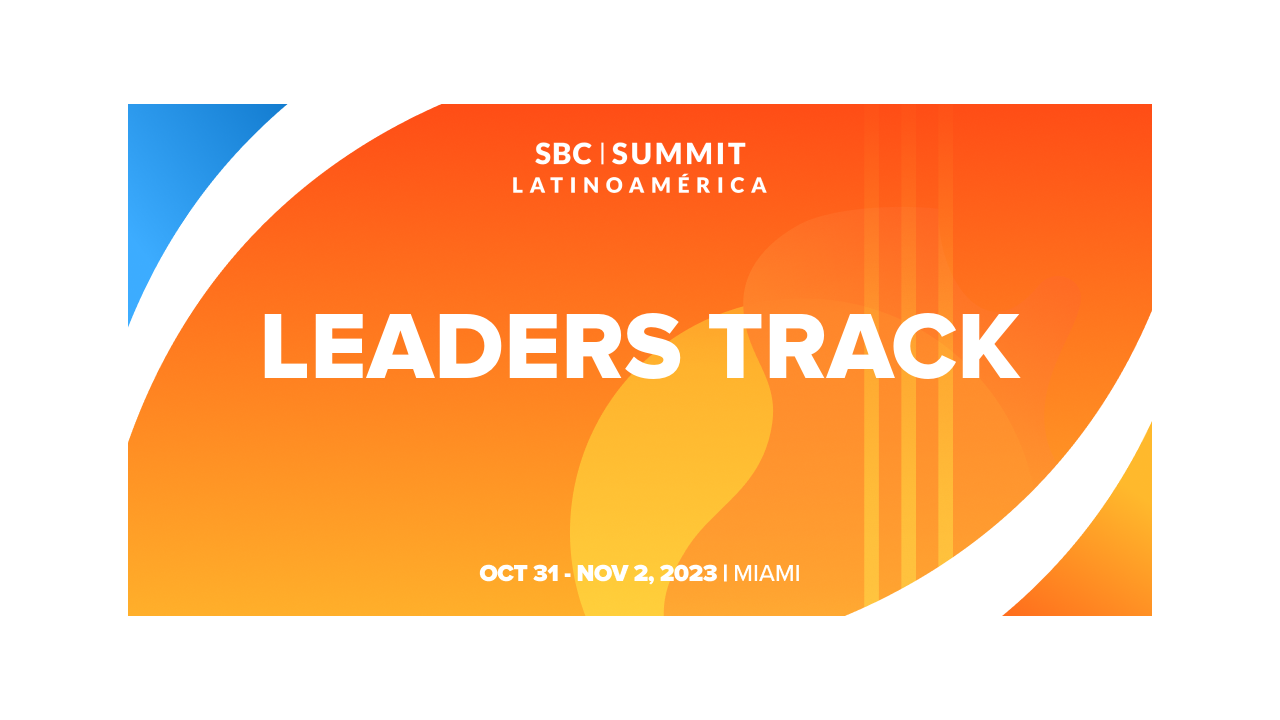 Celebrating Visionaries: SBC Summit Latinoamérica Announces ‘Leaders’ Track