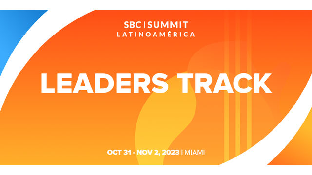 Celebrating Visionaries: SBC Summit Latinoamérica Announces ‘Leaders’ Track