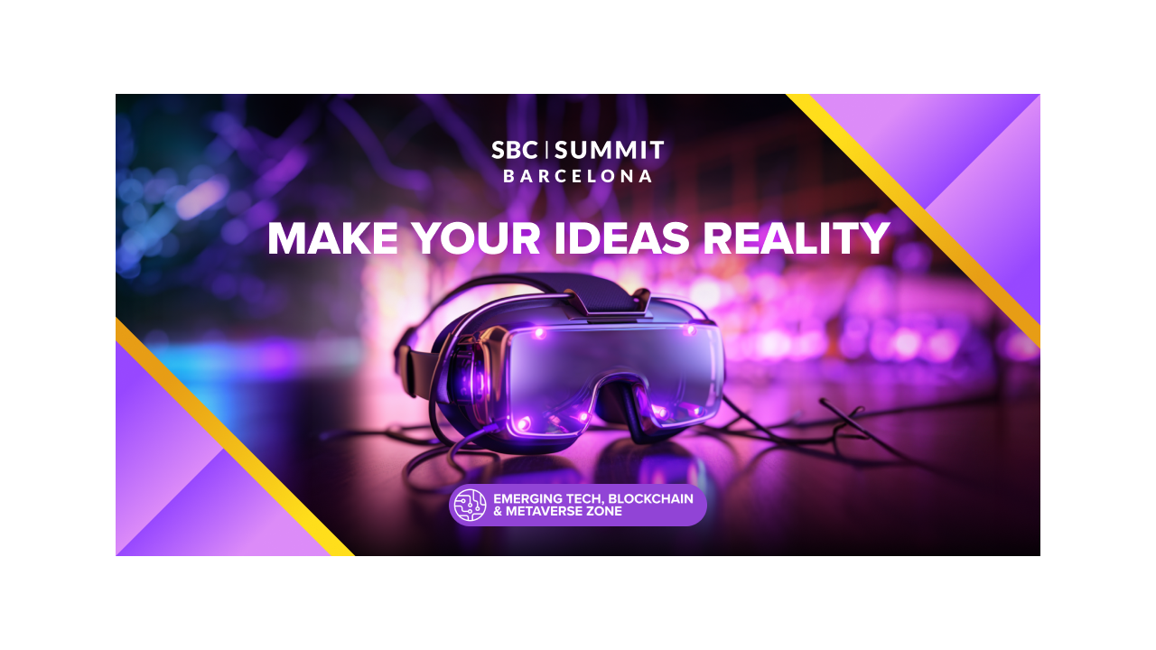 Trailblazing Tech: SBC Summit Barcelona's 'Emerging Tech’ Zone