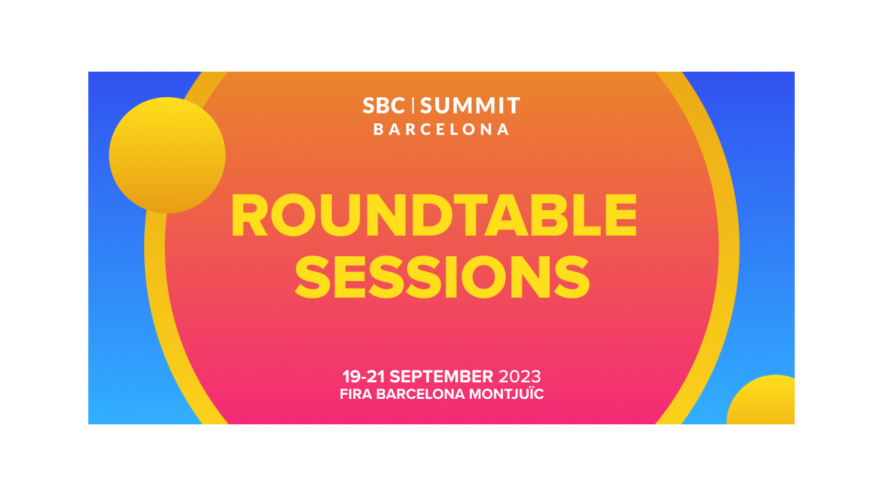 Interactive Problem-solving: SBC Summit Barcelona announce Roundtable sessions