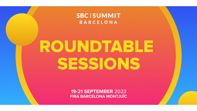 Interactive Problem-solving: SBC Summit Barcelona announce Roundtable sessions