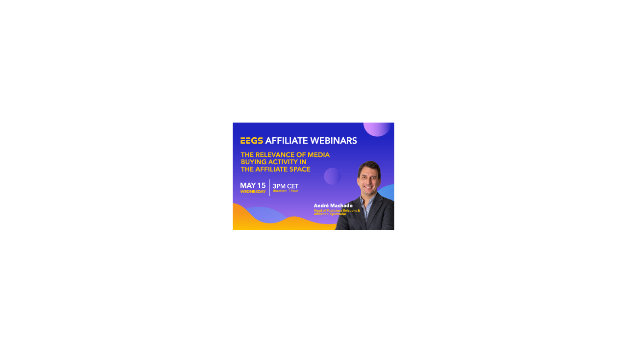 Eastern European Gaming Summit (EEGS) announces its first Affiliate Webinar