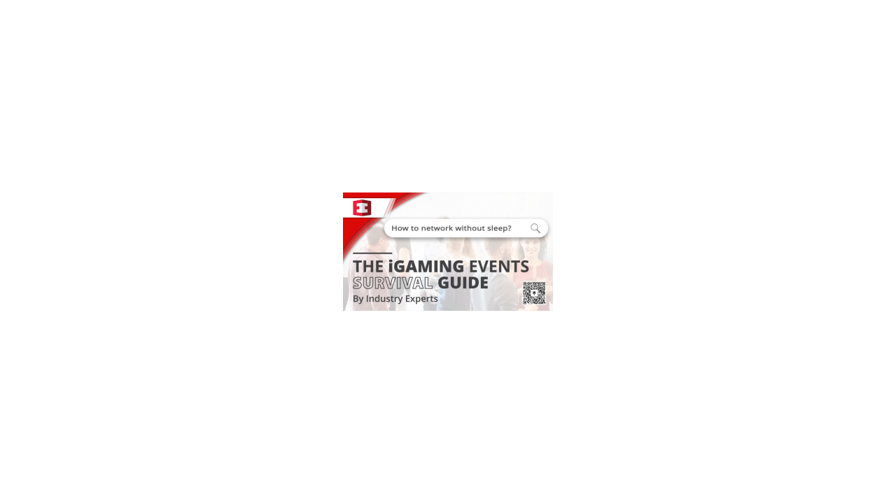 The iGaming Events Survival Guide  By Industry Experts