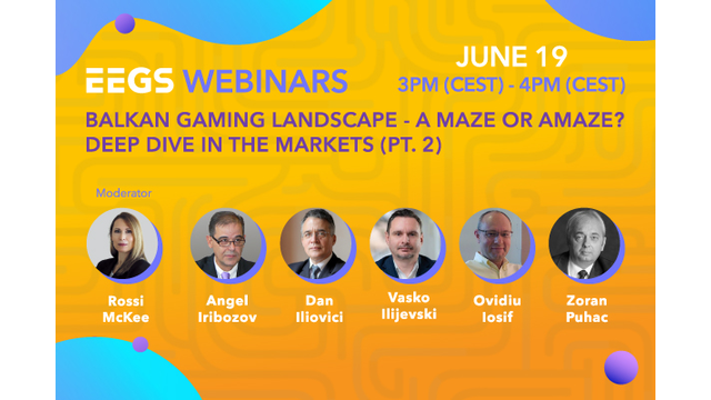 EEGS Announces Second Part of the Exclusive Webinar: "Balkan Gaming Landscape – a Maze or Amaze? Deep Dive in the Markets”