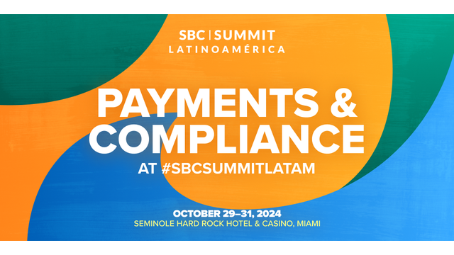SBC Summit Latinoamérica: Fortifying Payment Solutions and Navigating Compliance