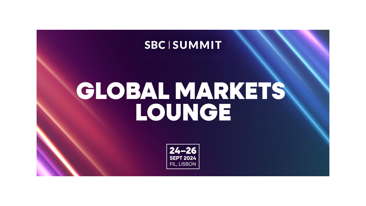 Explore Key Markets at SBC Summit’s Global Markets Lounge