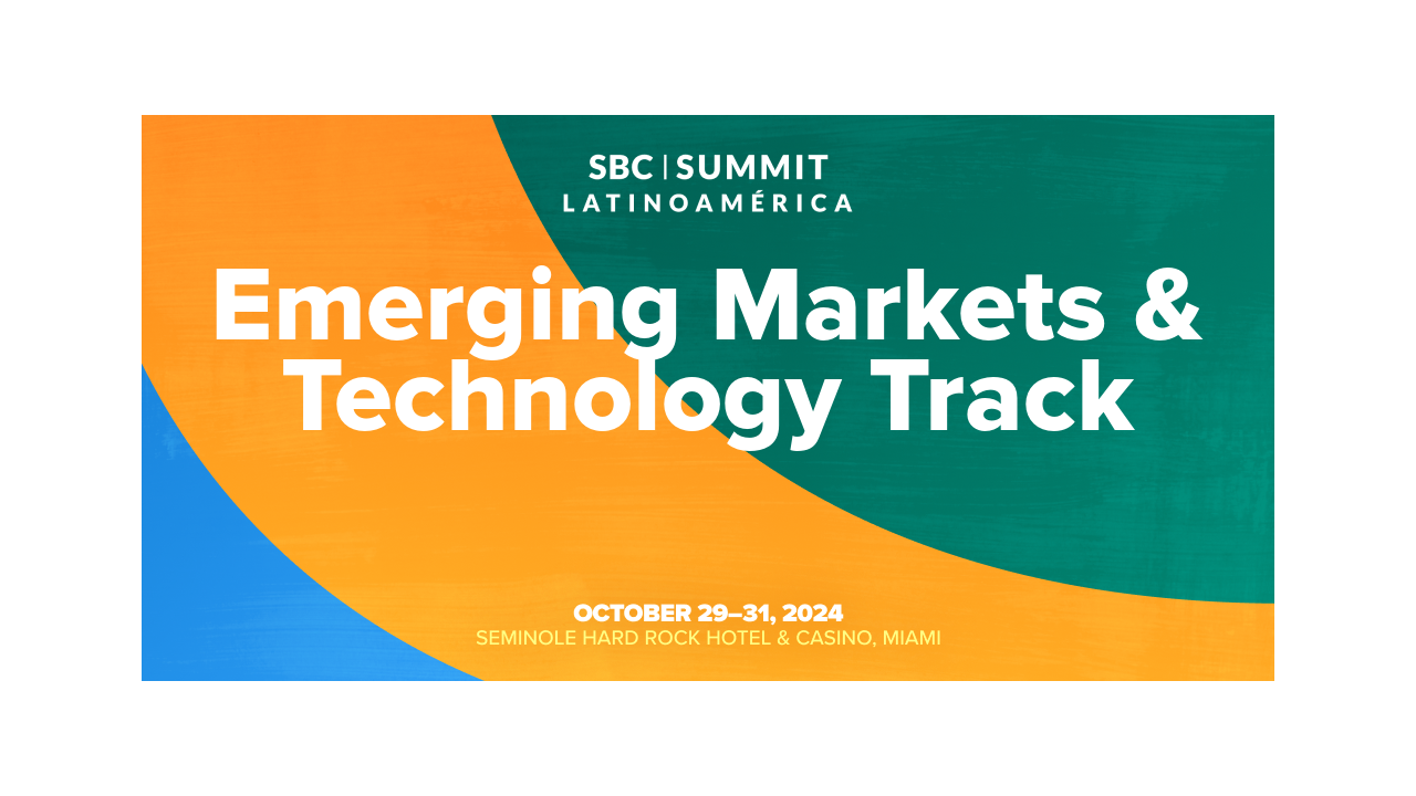 SBC Summit Latinoamérica: Innovating the Industry with a Spotlight on Emerging Markets & Technology