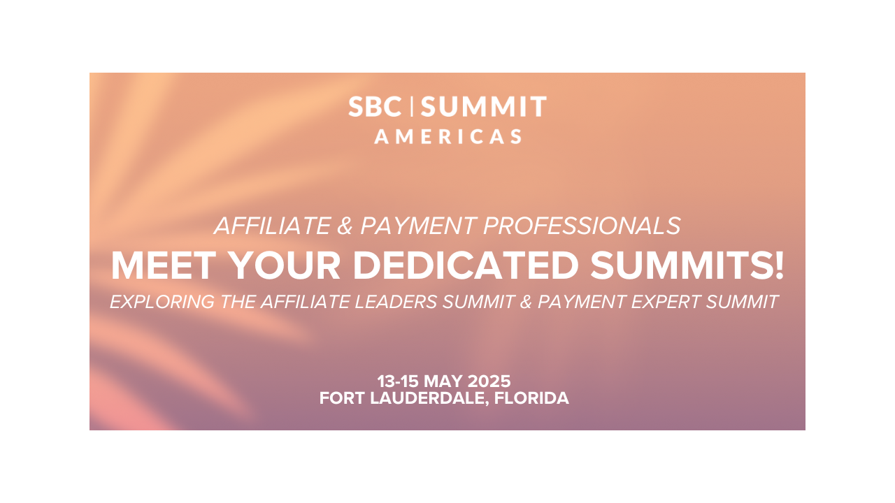 SBC strengthens its Americas event with dedicated affiliation & payment summits