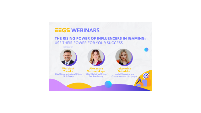 The Latest EEGS Webinar Reveals Fresh Perspectives and Practical Tips on the Rising Power of Influencers in iGaming