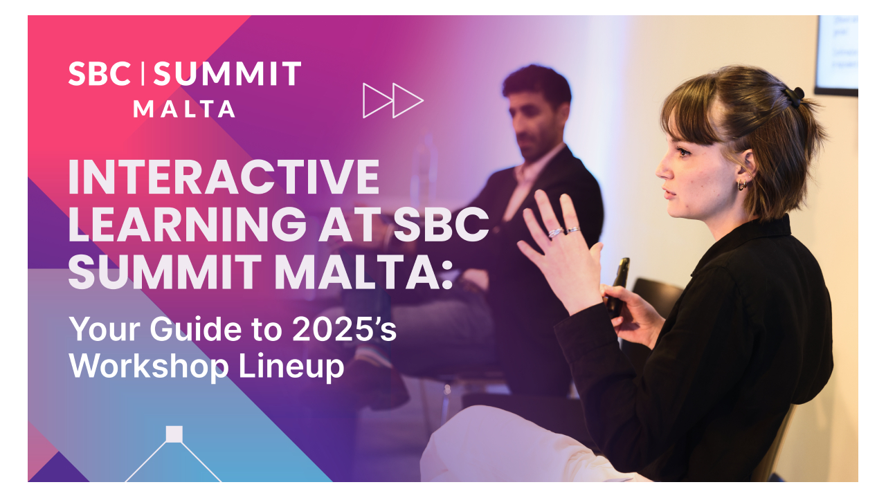SBC Summit Malta 2025 to Deliver Practical Learning via 17 In-Depth Workshops