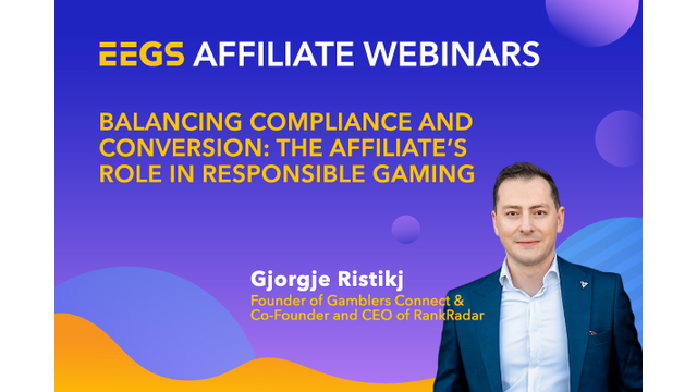EEGS Webinar: Affiliates Face New Demands in Balancing Compliance and Conversion