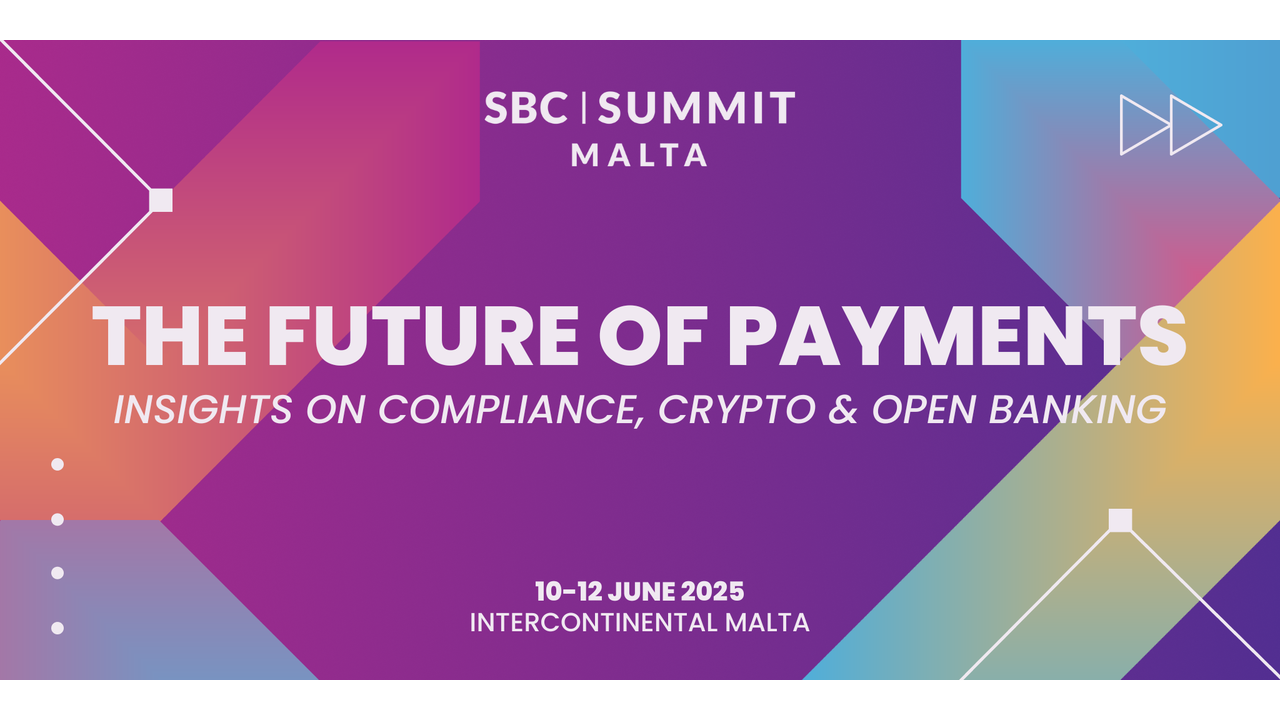 SBC Summit Malta: Payments Innovation Track to Tackle Fraud, Crypto, Open Banking & More