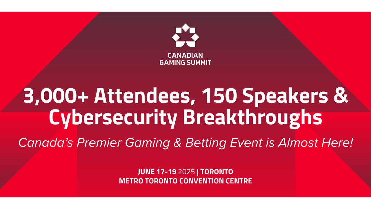 Canadian Gaming Summit Returns with 3,000+ Attendees, 150 Speakers & Cybersecurity Breakthroughs