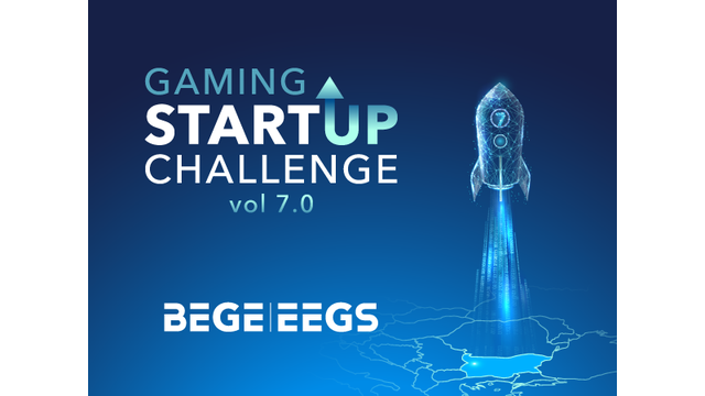 BEGE Expo Announces “Gaming Start-UP Challenge 7.0” — A Premier Opportunity for Gaming Innovators