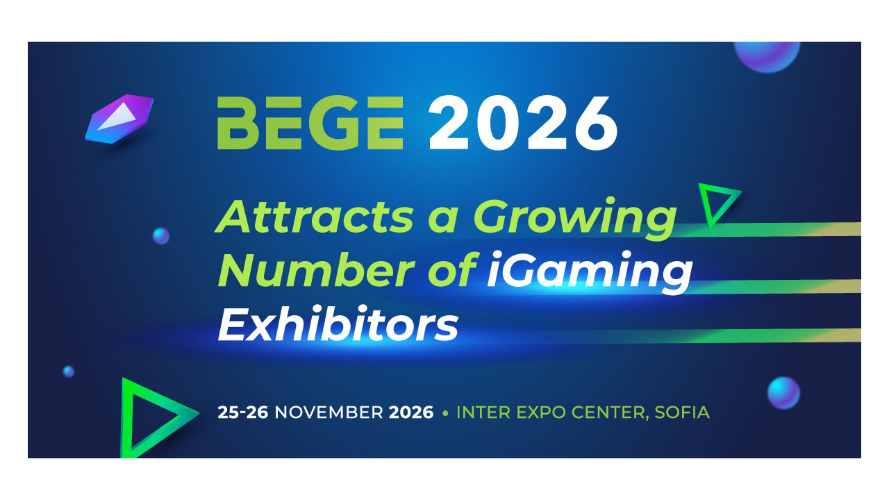BEGE 2026 Attracts a Growing Number of iGaming Exhibitors